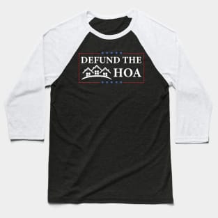 DEFUND THE HOA Baseball T-Shirt